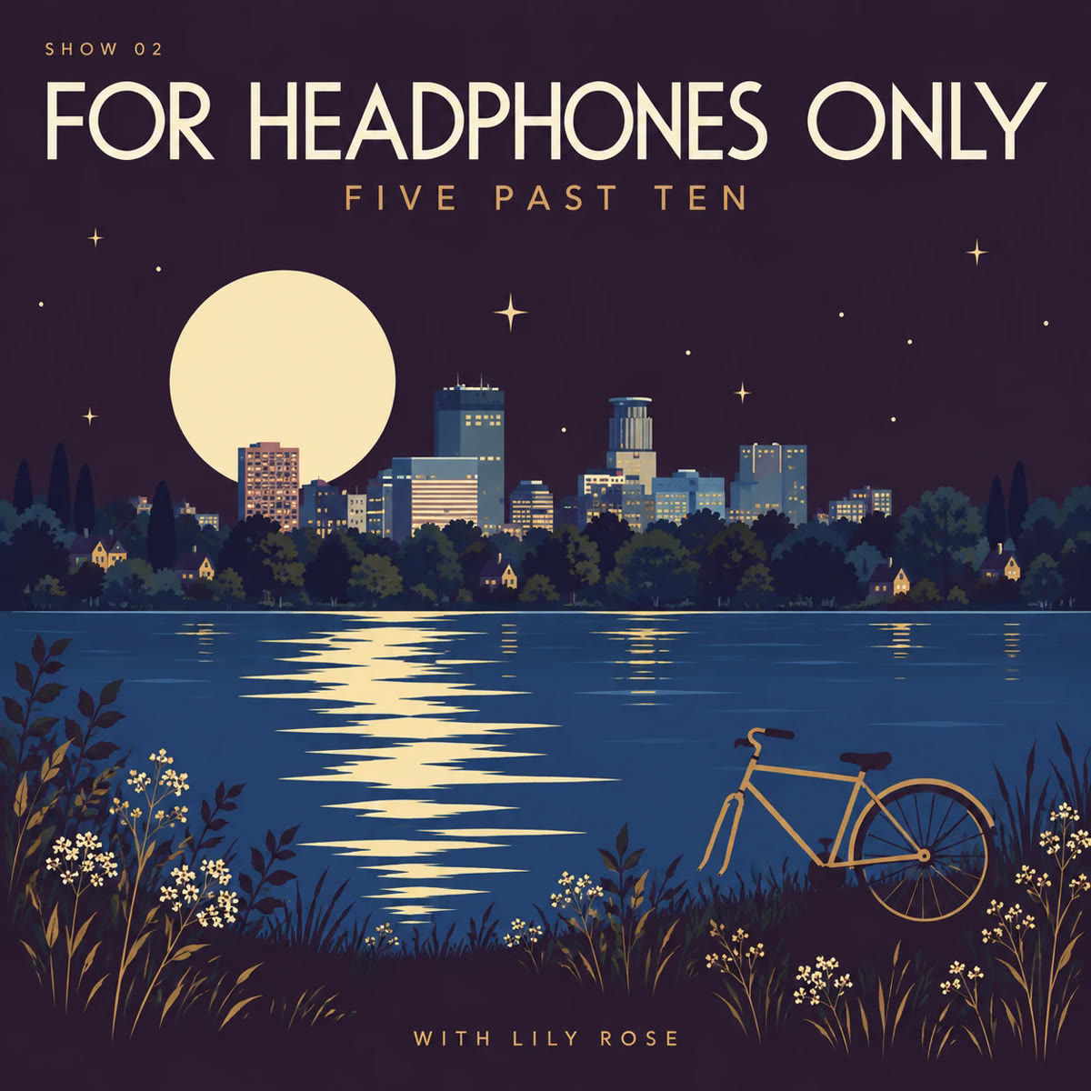A lake at night with the Minneapolis skyline across the water, a full moon, and a bicycle in the grass. For Headphones Only, Show 02, Five Past Ten, with Lily Rose.